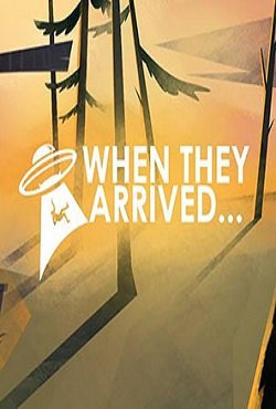 When They Arrived When They Arrived