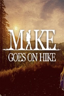 Mike goes on hike Mike goes on hike