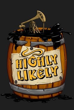 Highly Likely Highly Likely