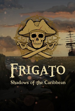 Frigato Shadows of the Caribbean