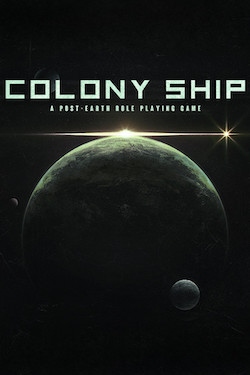 Colony Ship A Post-Earth Role Playing Game