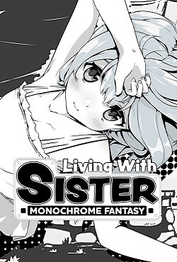 Living With Sister Monochrome Fantasy